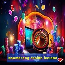 boomerang casino iceland